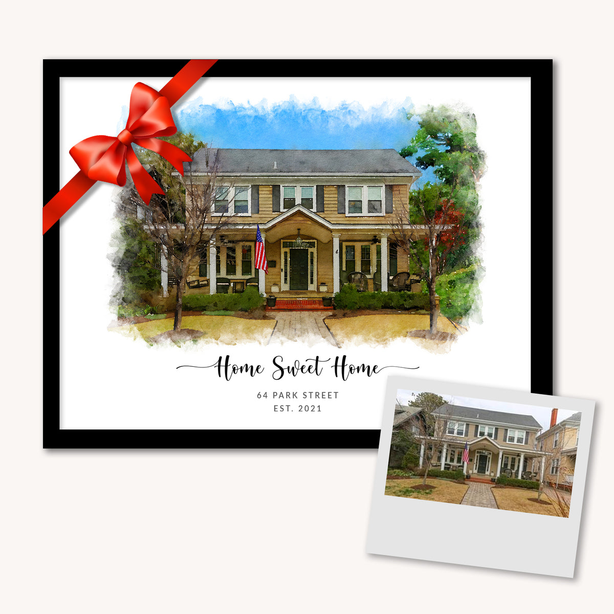 Watercolor-style house portrait titled 'Home Sweet Home' in a black frame with a red bow, beside a photo of the house